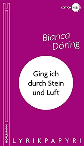 Stock image for Ging ich durch Stein und Luft : LYRIKPAPYRI for sale by Buchpark