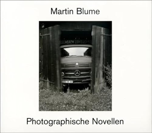 Beispielbild fr MARTIN BLUME : PHOTOGRAPHISCHE NOVELLEN. (SIGNED) zum Verkauf von Burwood Books