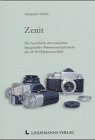 Zenit.: Die Geschichte der russischen Spiegelreflex-Prismensucherkamera mit M 39-Objektivanschluß. - Schulz, Alexander