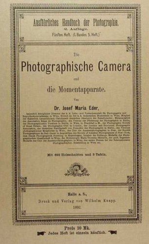 Beispielbild fr Die Photographische Camera und die Momentapparate. Ausfhrliches Handbuch der Photographie. Erster Theil. Zweite Hlfte. zum Verkauf von Antiquariat Bernhardt