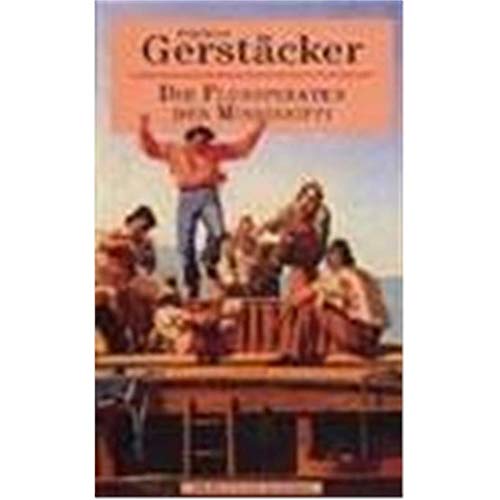 Die Flusspiraten Des Mississippi (German Edition) (9783895070198) by Friedrich GerstÃ¤cker