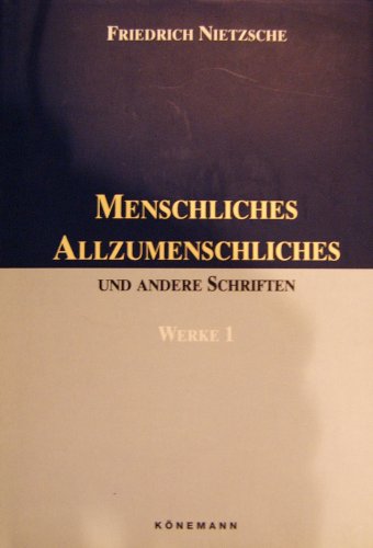 Beispielbild fr Friedrich Nietzsche: Werke, 1: Menschliches, Allzumenschliches und andere Schriften zum Verkauf von medimops