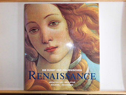 Beispielbild fr Die Kunst der italienischen Renaissance. Architektur, Skulptur, Malerei, Zeichnung. zum Verkauf von Neusser Buch & Kunst Antiquariat