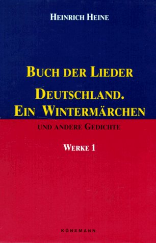 Werke in fünf Bänden I. Buch der Lieder / Deutschland. Ein Wintermärchen u. a - Heinrich Heine