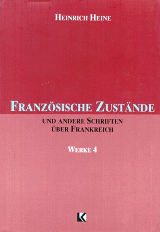 Beispielbild fr Franzosische Zustande und andere Schriften uber Frankreich (Works Volume 4) zum Verkauf von Powell's Bookstores Chicago, ABAA