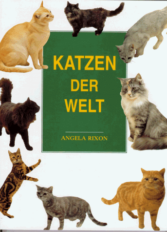 Imagen de archivo de Katzen der Welt - Nachschlagewerk ber alle Katzenarten a la venta por Sammlerantiquariat