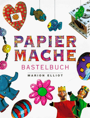 9783895081767: Papier Mache. Bastelbuch