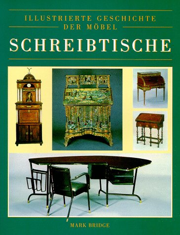 9783895081880: Illustrierte Geschichte der Mbel. Schreibtische