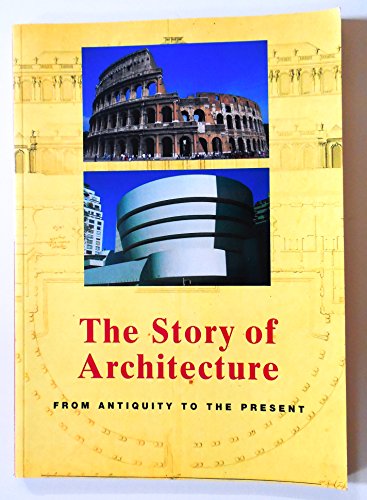 Stock image for The Story of Architecture; From Antiquity to Present for sale by Kingship Books