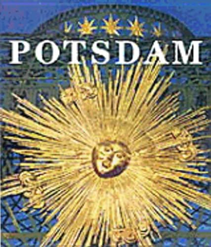 9783895082382: Potsdam: Die Schlosser Und Garten Der Hohenzollern = Palaces and Gardens of the Hohenzollern = Chateaux Et Jardins Des Hohenzollern (English and German Edition)