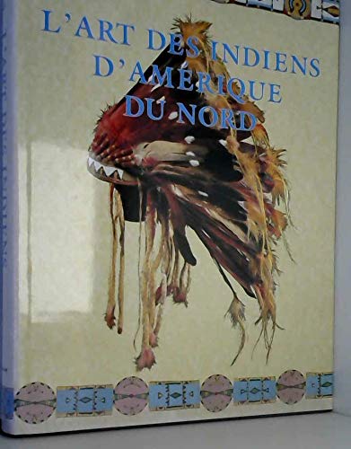Stock image for L'Art des Indiens d'Amrique du Nord for sale by medimops