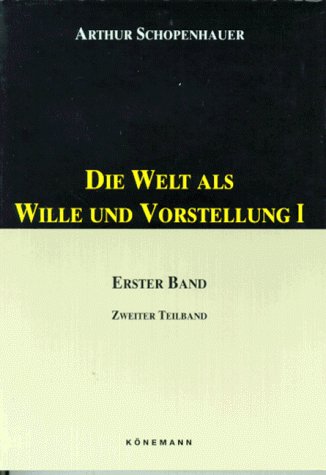 Stock image for Schopenhauer, in 4 Bdn. : Die Welt Als Wille Und Vorstellung I & II for sale by AFTER WORDS OF ANN ARBOR