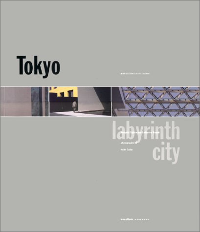 Imagen de archivo de Tokyo: Labyrinth City (Architecture in Context Series) a la venta por Half Price Books Inc.