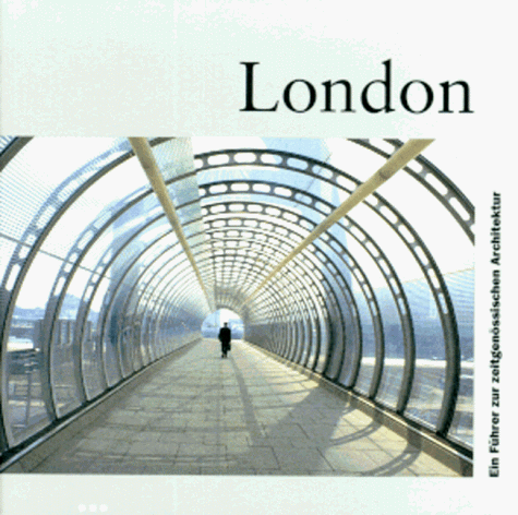 9783895082733: London. Ein Fhrer zur zeitgenssischen Architektur