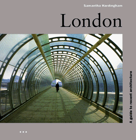 Stock image for London: A Guide to Recent Architecture for sale by Ergodebooks