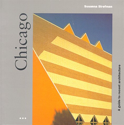 Imagen de archivo de Chicago: A Guide to Recent Architecture (Architecture Guides) a la venta por SecondSale