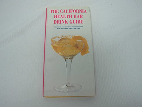 9783895082931: The California Health Bar Drink Guide