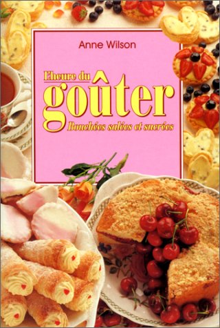 Beispielbild fr L'HEURE DU GOUTER. Bouch es sal es et sucr es zum Verkauf von AwesomeBooks