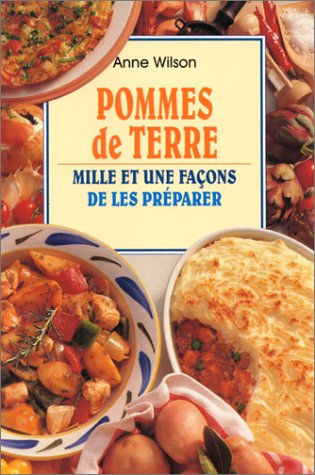 Beispielbild fr Pommes de terre, mille et une faons de les prparer zum Verkauf von medimops