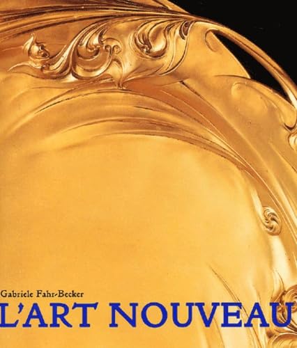 Beispielbild fr L'Art Nouveau (French Edition) zum Verkauf von BookEnds Bookstore & Curiosities