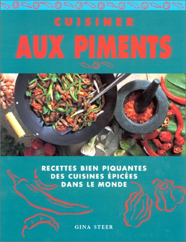 Stock image for Cuisiner aux piments for sale by medimops