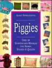 Stock image for Piggies. ber 30 Schweinchen-Modelle zum Nhen, Sticken und Quilten for sale by medimops