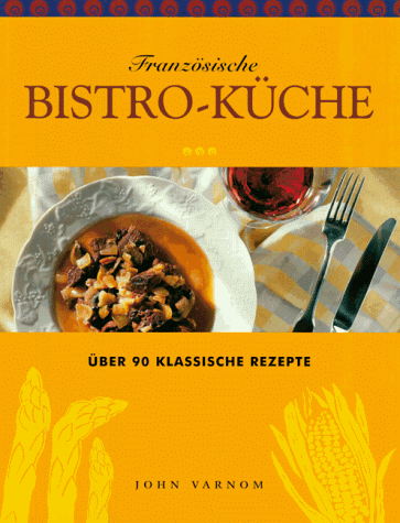 9783895085031: Franzsische Bistro- Kche. ber 90 klassische Rezepte