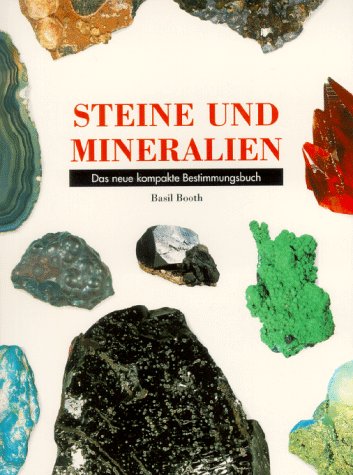 Stock image for Steine und Mineralien. Das neue kompakte Bestimmungsbuch for sale by Leserstrahl  (Preise inkl. MwSt.)