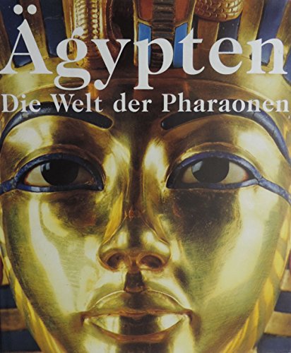 Beispielbild fr gypten Welt der Pharaonen. zum Verkauf von Abrahamschacht-Antiquariat Schmidt