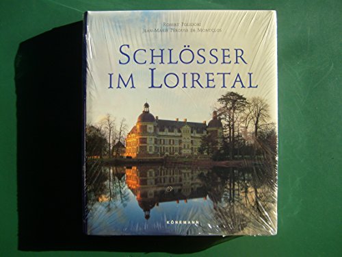 Schlösser im Loiretal. Texte Jean-Marie Pérouse de Montclos. Fotogr. Robert Polidori. [Übers., Red.: Jörg Meidenbauer] - Pérouse de Montclos, Jean-Marie (Mitwirkender), Robert (Mitwirkender) Polidori und Jörg (Herausgeber) Meidenbauer