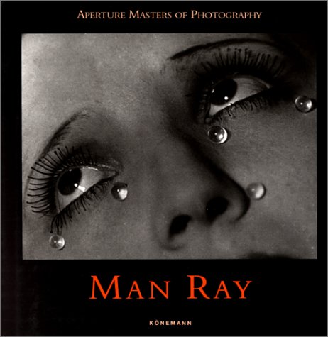 Aperture Masters of Photography: Man Ray