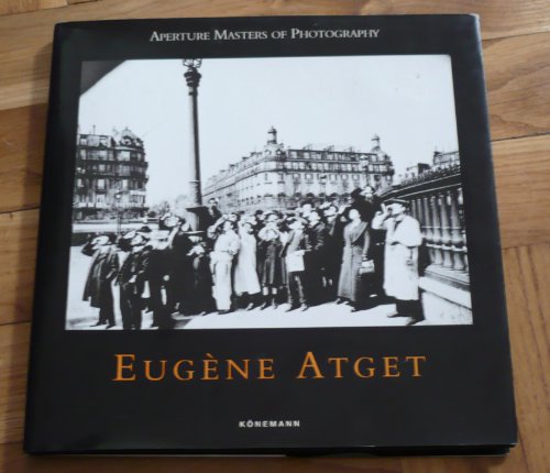 9783895086137: Eugene Atget (Aperture Masters of Photography)