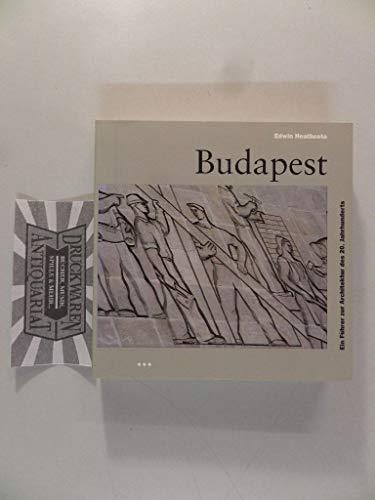 9783895086236: Budapest. Ein Fhrer zur Architektur des 20. Jahrhunderts