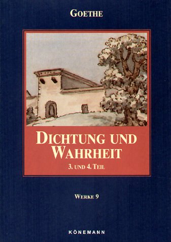9783895086700: Goethe, Werkausgabe Band 9: Dichtung und Wahrheit 3. und 4. Teil