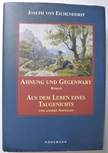 Beispielbild fr Aus dem Leben eines Taugenichts Ahnung und Gegenwart, andere Novellen zum Verkauf von antiquariat rotschildt, Per Jendryschik