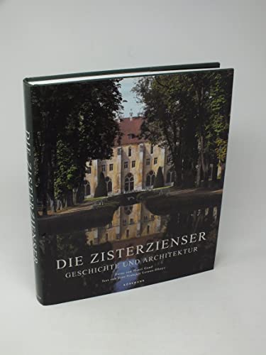 Stock image for Die Zisterzienser. Geschichte und Architektur. Fotos von Henri Gaud. Text von Jean-Franois Leroux-Dhuys. bers. aus dem Franz.: Ulrike Bischoff .] for sale by Bernhard Kiewel Rare Books