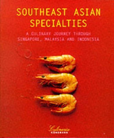 Stock image for South-east Asian Specialties: A Culinary Journey (Culinaria) for sale by WorldofBooks