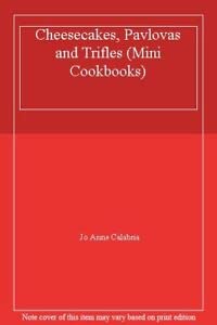 Stock image for Cheesecakes, Pavlovas and Trifles (Mini Cookbooks) for sale by AwesomeBooks
