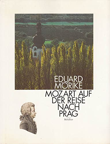 9783895110023: Mozart auf der Reise nach Prag. Ansichten einer Reise