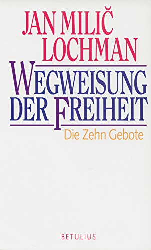 Stock image for Wegweisung der Freiheit. Die Zehn Gebote for sale by medimops