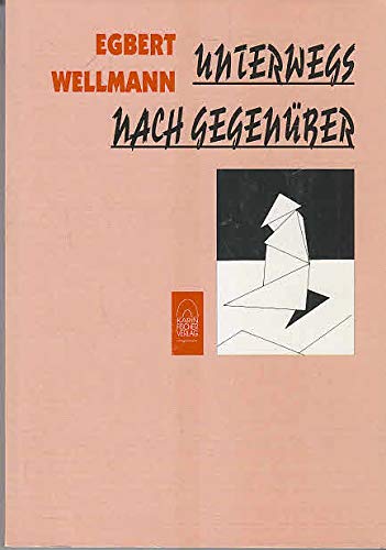 9783895140518: Unterwegs nach Gegenber: Lyrik - Wellmann, Egbert