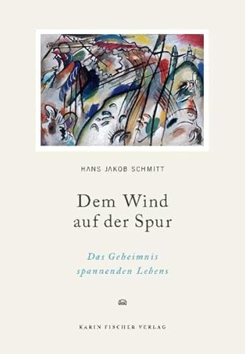 Beispielbild fr Dem Wind auf der Spur: Das Geheimnis spannenden Lebens. zum Verkauf von Antiquariat  >Im Autorenregister<