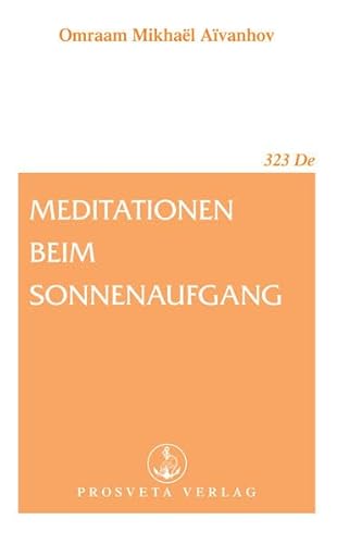 Meditation beim Sonnenaufgang. (9783895150111) by Aivanhov, Omraam Mikhael