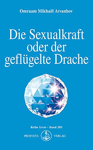 Beispielbild fr Die Sexualkraft oder der geflgelte Drache -Language: german zum Verkauf von GreatBookPrices