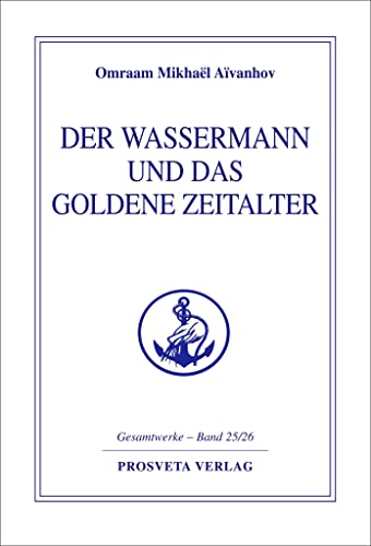 Der Wassermann und das Goldene Zeitalter.