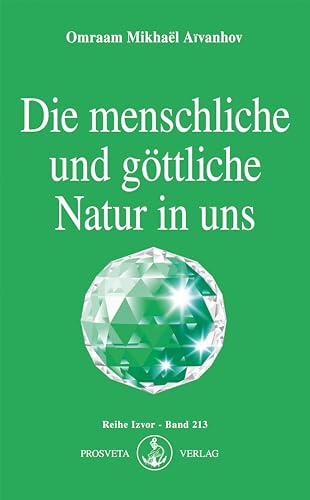 Die menschliche und gÃ¶ttliche Natur in uns (9783895150456) by Aivanhov, Omraam Mikhael