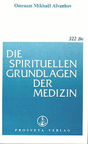 Beispielbild fr Die spirituellen Grundlagen der Medizin zum Verkauf von GreatBookPrices