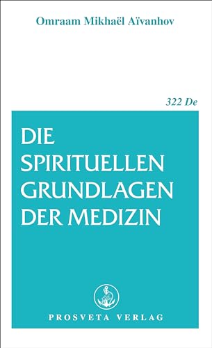 Stock image for Die spirituellen Grundlagen der Medizin for sale by GreatBookPrices