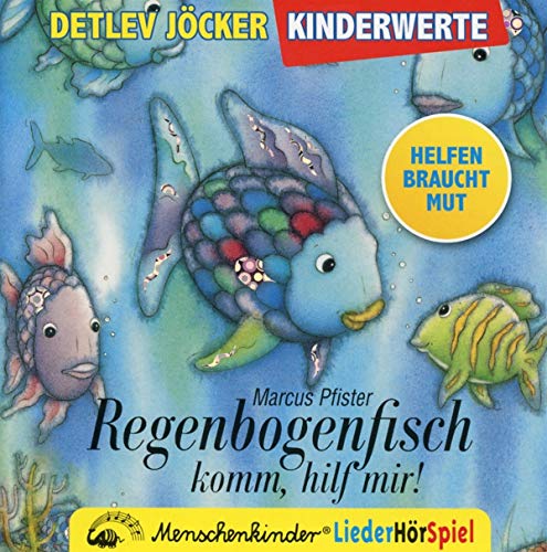 Regenbogenfisch, komm hilf mir! Ein Liederhörspiel.: CD - Marcus Pfister