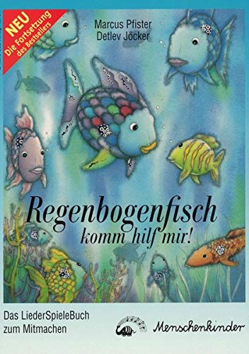 Beispielbild fr Regenbogenfisch, komm hilf mir! Ein Liederhrspiel. Das Mitmachbuch: Regenbogenfisch, komm hilf mir. Liederbuch zum Verkauf von medimops